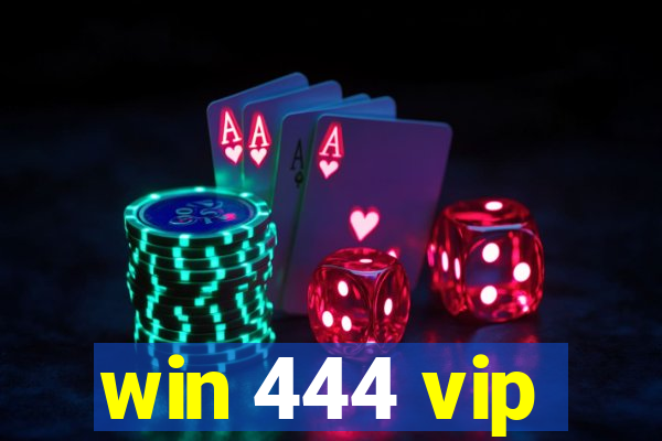 win 444 vip